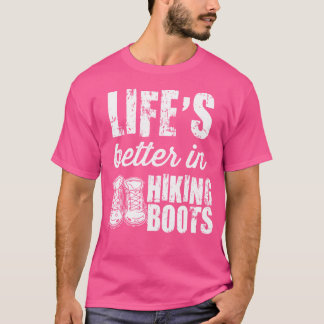 Hiking Climbing T Shirt - Life'S Better In Hiking 