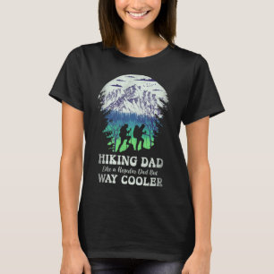 Hiking Dad Like Regular But Way Cooler Camping Adv T-Shirt