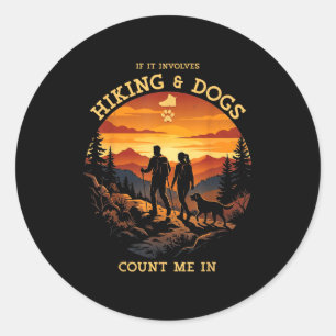 Hiking dogs count me in outdoor adventure classic round sticker
