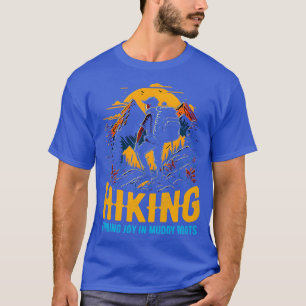 Hiking Finding joy in muddy boots funny T-Shirt