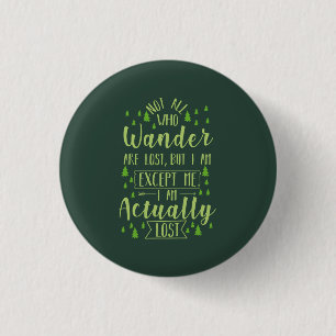 Hiking Funny Saying  3 Cm Round Badge