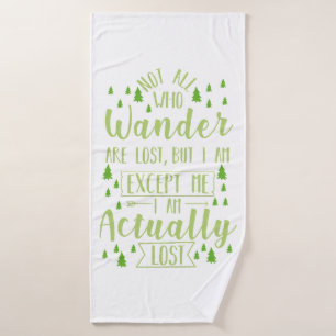 Hiking Funny Saying  Bath Towel