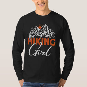 Hiking Girl  Hikers Hike Hiking T-Shirt
