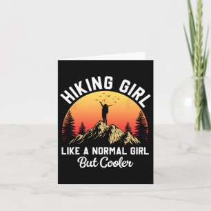 Hiking Girl Like A Normal Girl But Cooler Funny Hi Card
