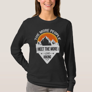 Hiking Go Outdoor In Nature People Meeting I Love  T-Shirt
