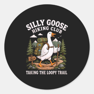 Hiking goose funny hiker humour hike men women  classic round sticker