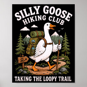 Hiking goose funny hiker humour hike men women  poster