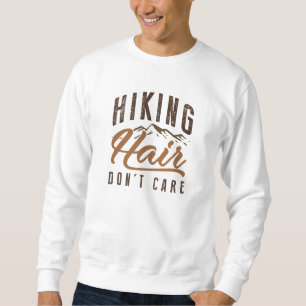 Hiking Hair Don’t Care Sweatshirt