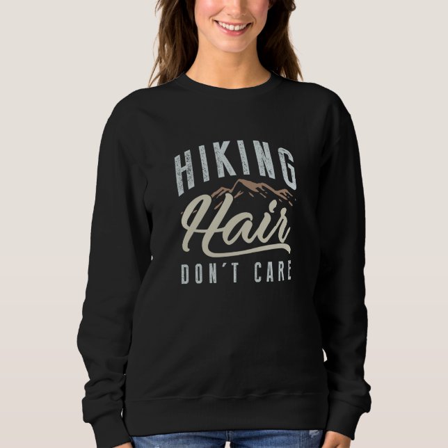 Hiking Hair Don’t Care Sweatshirt (Front)