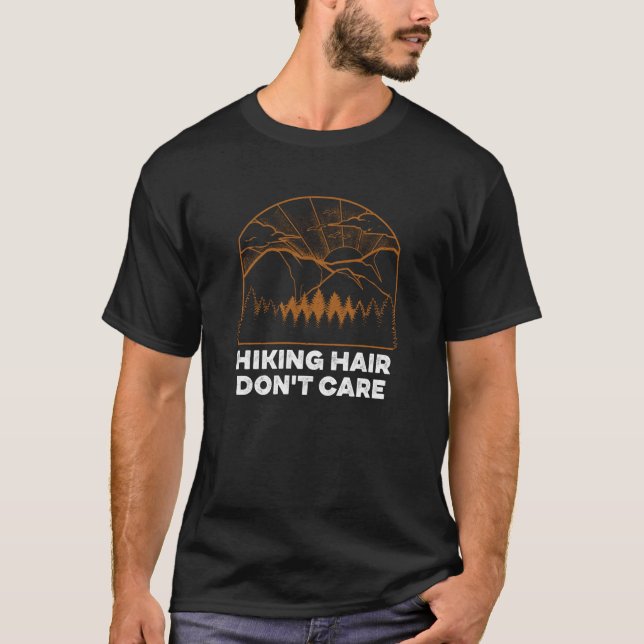 Hiking Hair Dont Care Hiker Girlfriend Trail Fianc T-Shirt (Front)