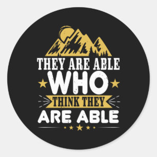 Hiking - hey Are Able Who Think Are Able Classic Round Sticker