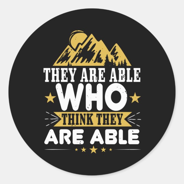 Hiking - hey Are Able Who Think Are Able Classic Round Sticker (Front)