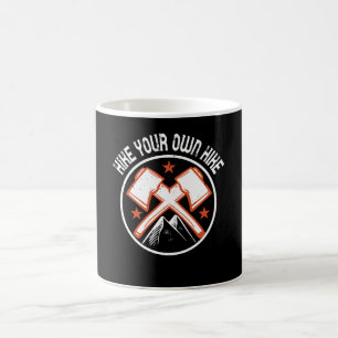 Hiking - Hike Your Own Hike Coffee Mug