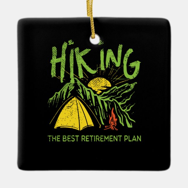 Hiking - Hiking The Best Retirement Plan  Ceramic Ornament (Front)