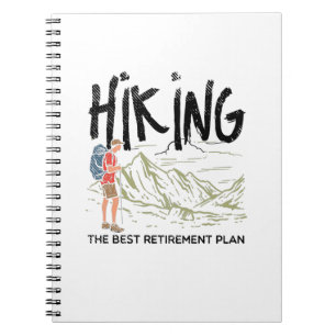 Hiking - Hiking The Best Retirement Plan Notebook