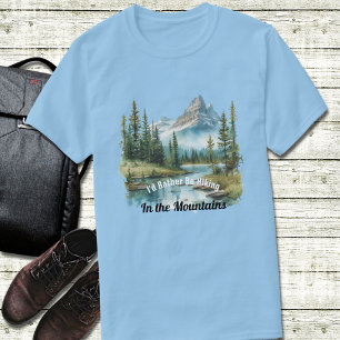 Hiking In the Mountains T-Shirt