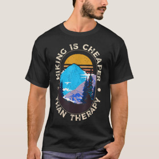Hiking Is Cheaper Than T-Shirt