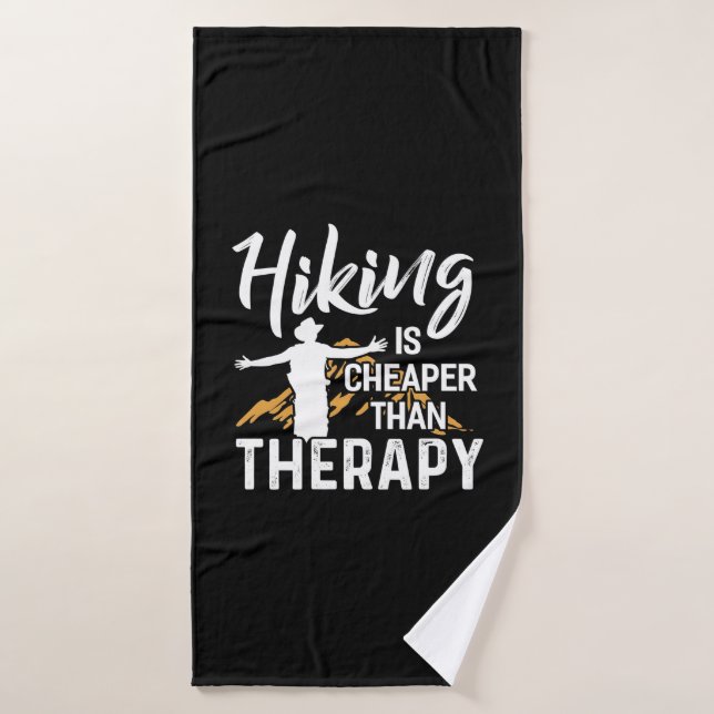 Hiking Is Cheaper Than Therapy Bath Towel (Bath Towel)