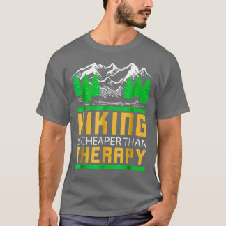 Hiking Is Cheaper Than Therapy Funny T-Shirt
