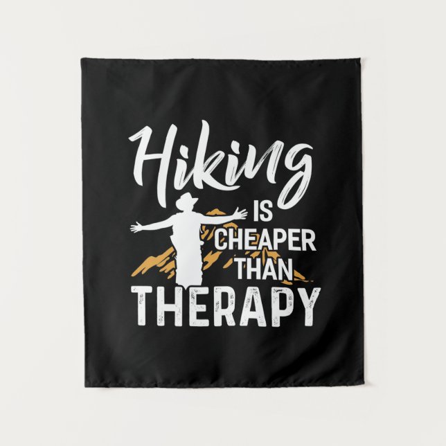 Hiking Is Cheaper Than Therapy Tapestry (Front)