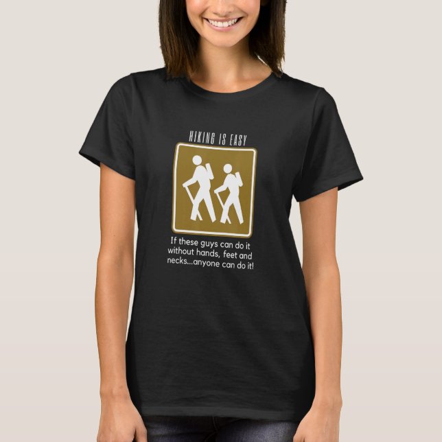 Hiking is Easy Funny Backpacking T-Shirt (Front)