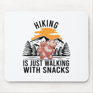 Hiking Is Just Walking With Snacks Funny Bear Hiki Mouse Pad
