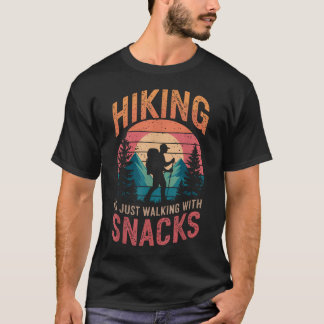 Hiking Is Just Walking With T-Shirt