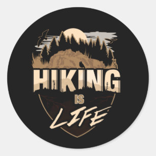 Hiking Is Life Classic Round Sticker