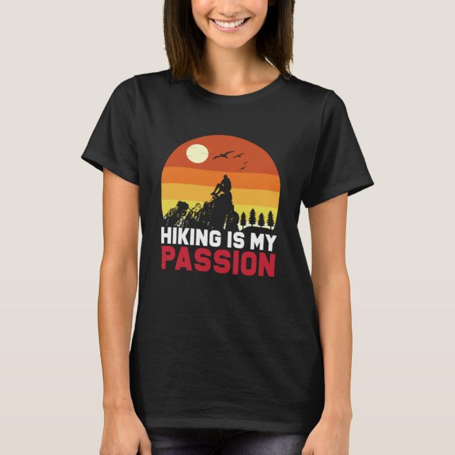 Hiking is My Passion T-Shirt (Front)