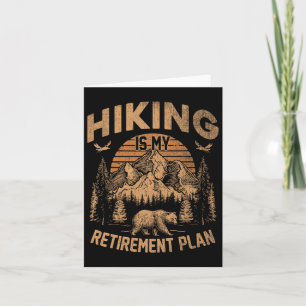 Hiking Is My Retirement Plan Funny Hiking 1  Card