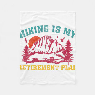 Hiking Is My Retirement Plan Funny Hiking Vintage Fleece Blanket