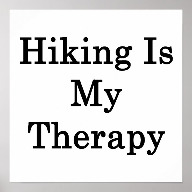 Hiking Is My Therapy Poster (Front)
