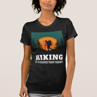 Hiking It's cheaper than therapy Hike Hiker Funny T-Shirt