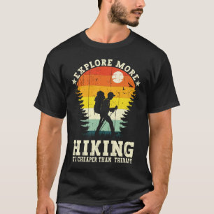 Hiking It's cheaper than therapy Hike Hiker Funny T-Shirt