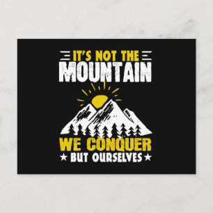Hiking It's Not The Mountain We Conquer Postcard