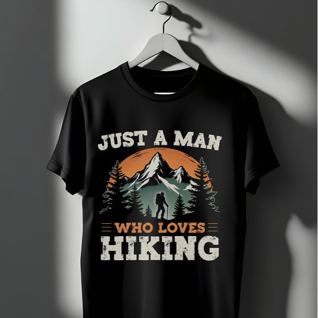 Hiking Just a Man Who Loves Hiking T-Shirt (Creator Uploaded)
