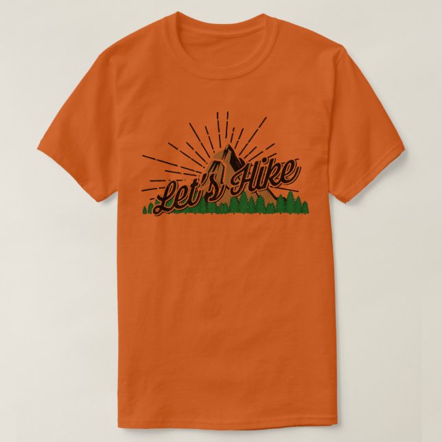 Hiking Lets Hike T-Shirt (Design Front)