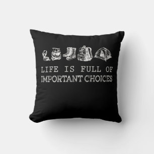 Hiking Lover Life Is Full Of Important Choices Cushion