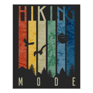 Hiking Mode Nature Outdoors Mountain Camping Funny Poster