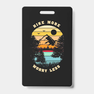 Hiking More Worry Less ID Badge