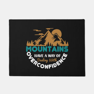 Hiking -Mountains Handle Overconfidence Doormat