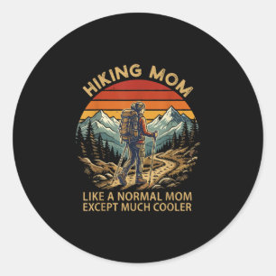 Hiking mum like a normal mum hiker women vintage classic round sticker
