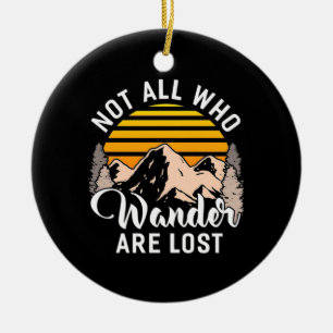 Hiking Not All Who Wander Are Lost Ceramic Tree Decoration