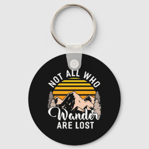 Hiking Not All Who Wander Are Lost Key Ring