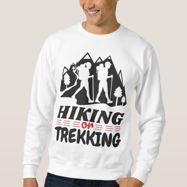 Hiking or Trekking Sweatshirt (Front)