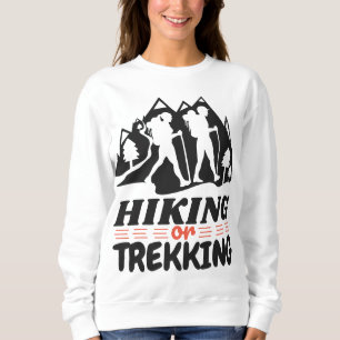 Hiking or Trekking Sweatshirt