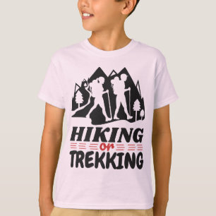 Hiking or Trekking T-Shirt
