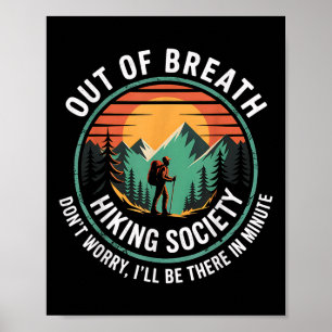 Hiking Out Of Breath Hiking Society Dont Worry Ill Poster
