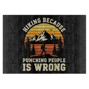 Hiking Outdoor Funny Hiker Cutting Board