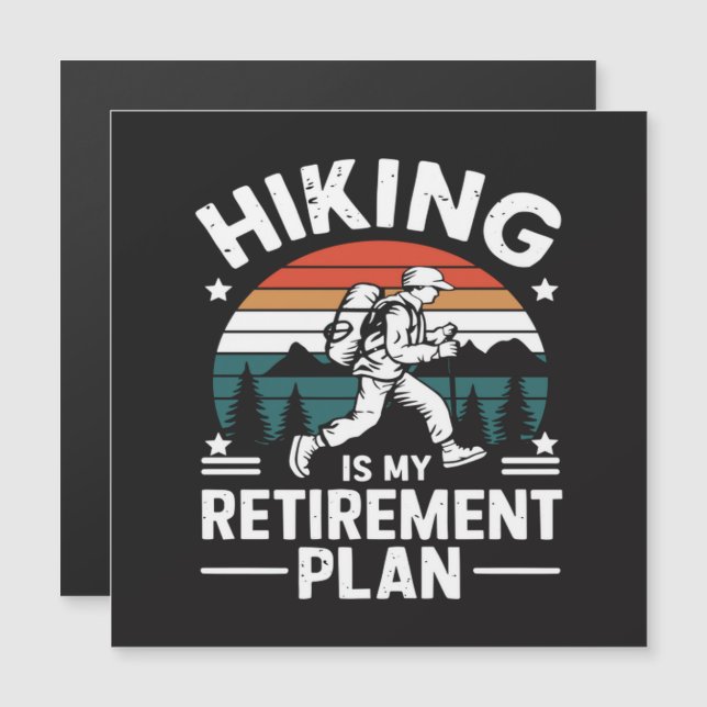 Hiking Retirement Plan Funny Saying (Front/Back)